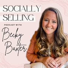 Socially Selling with Becky Baxter
