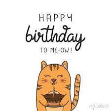 Happy birthday to me funny cat vector illustration. hand drawn картины на  стену • картины желание, сеть, вектор | myloview.ru