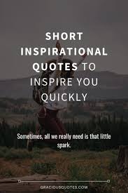 Everyone else is already taken. 86 Short Inspirational Quotes To Uplift You Empower
