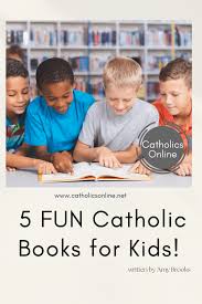 catholic books for kids catholics