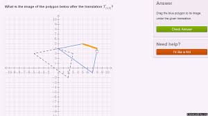 Translation worksheets this batch of printable translation worksheets is a great resource for teachers and parents to enlighten the kids on how a shape is transformed after translation. Transformations Geometry All Content Math Khan Academy