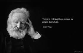 Victor Hugo quote on dream and future. via Relatably.com