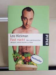 Fast nackt - Mein abenteuerlicher Versuch, ethisch korrekt …“ (Leo Hickman)  – Buch gebraucht kaufen – A02wbmp401ZZZ