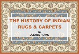 the history of indian rugs carpets