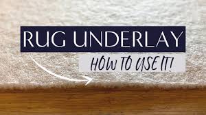 rug underlay how to use it you