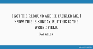 More rebound quotes each one an antidote to the one that went before. I Got The Rebound And He Tackled Me I Know This Is Sunday But This Is