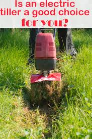 Electric Tiller Pros And Cons Is An