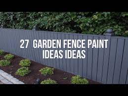 27 Garden Fence Paint Ideas Ideas