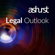 Ashurst Legal Outlook Podcast