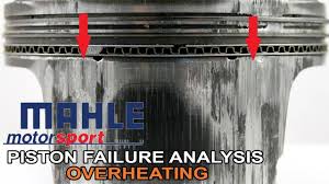 Piston Failure Analysis Overheating
