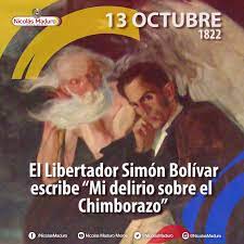 Nicolás Maduro - 13 de octubre de 1822: Mi delirio sobre el Chimborazo |  Facebook