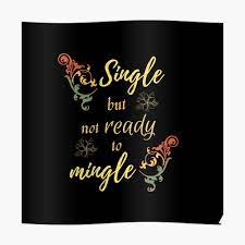 Single not ready to mingle