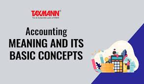 Accounting Meaning And Its Basic Concepts