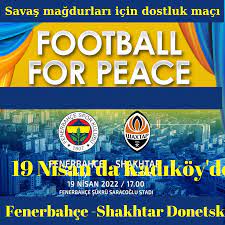 Fenerbahçe Shakhtar Donetsk savaş mağdurları için karşılacak - Malta Haber