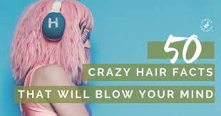 50 amazing hair facts