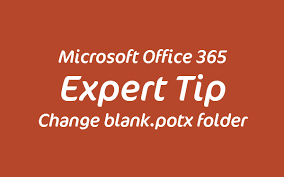 Change Default Template Location For Powerpoint Blank Potx