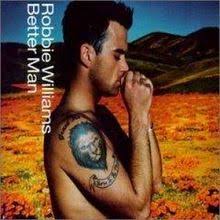 Better Man Robbie Williams Song Revolvy