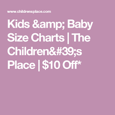 Kids Baby Size Charts The Childrens Place 10 Off