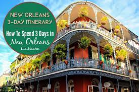 new orleans itinerary how to spend 3