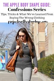 So explore your wardrobe and start showing off your best bits with. Apple Shaped Women A True Confession Apple Body Shapes Apple Shape Outfits Dresses For Apple Shape