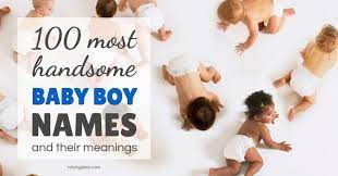 100 most handsome baby boy names and