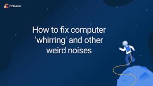 how to fix computer whirring and