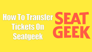 transfer and sell tickets on seatgeek