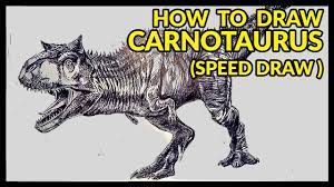 How to draw carnotaurus from jurassic world: How To Draw Carnotaurus Jurassic World Fallen Kingdom Speed Draw Youtube