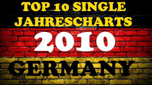 Top 10 Single Jahrescharts Deutschland 2010 Year End Single Charts Germany Chartexpress