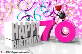 Hier gibt's die herzlichsten glückwünsche zum 70. 70 Geburtstag Geburtstagsspruche Welt