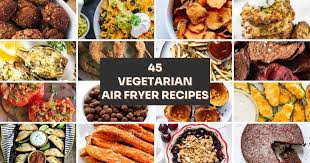 vegetarian air fryer recipes