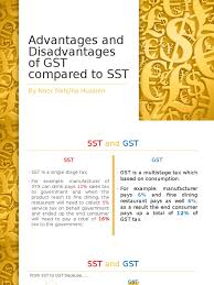 Goods and services tax (gst): Advantages And Disadvantages Of Gst Compared To Sst Pptx