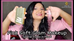 pink glam look makeup tutorial in hindi