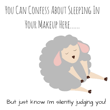 confess about sleeping in your makeup