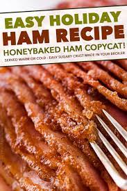 copycat honey baked ham recipe holiday