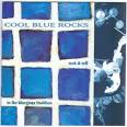 Cool Blue Rocks: Rock & Roll in the Blue Grass