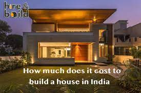 Cost To Build A House In India