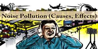 Noise Pollution (Causes, Effects) 