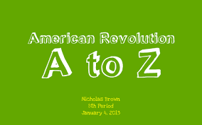 American Revolution A To Z By Michelle Bradley On Prezi