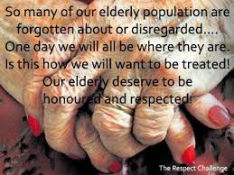 Elder abuse specifically is defined as someone who is 65 years of age or older being deprived of services elder abuse also damages family relationships. Respecting Our Elderly Respect Quotes Pinterest Elderly Quote Respect Quotes Respect Elders Quotes
