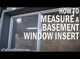 How To Measure A Basement Window Insert
