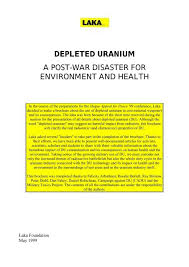 A new study's revealed a staggering rise in birth defects among iraqi children conceived in the aftermath of the us led war. Depleted Uranium A Post War Disaster For Environment Laka Org