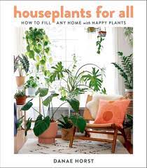 Houseplants For All Ebook By Danae