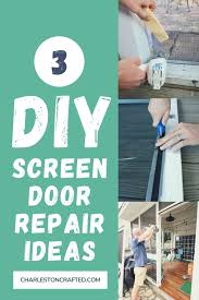 3 easy screen door repair ideas