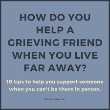 how do you help a grieving friend when