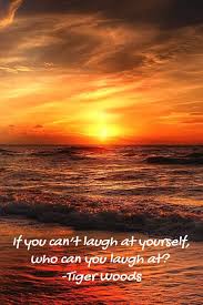 To be able to laugh at yourself is maturity. If You Can T Laugh At Yourself Who Can You Laugh At 110 Pages Motivational Notebook With Quote By Tiger Woods Motivate Yourself Goal Score Your 9781096111863 Amazon Com Books
