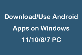 use android apps on windows 11