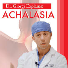 bsa s dr giorgi explains achalasia and