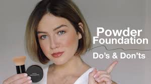powder foundation do s don ts from