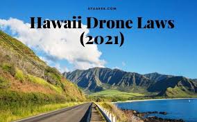 hawaii drone laws 2022 things you need